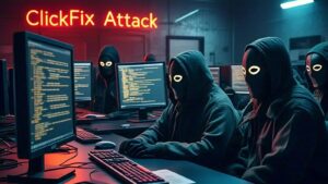 State Sponsored Hackers now Widely Using ClickFix Attack Technique in Espionage Campaigns